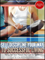 Self-Discipline Your Way To Successful Living (Being the Best Person You Can Be): Being the Best Person You Can Be, #3