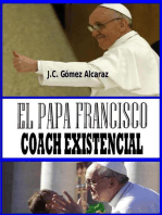 El Papa Francisco. Coach Existencial