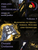 Feeling the Unthinkable, Vol. 3: Business as Usual - Greed, Racism and Genocide