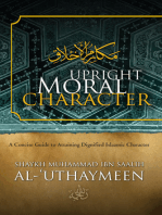 Upright Moral Character: A Concise Guide to Attaining Dignified Islaamic Character