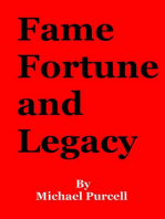 Fame, Fortune and Legacy