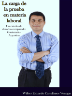 La carga de la prueba en materia laboral. Un estudio de derecho comparado: Guatemala - Argentina.