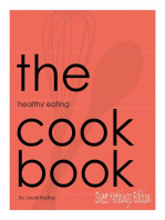 The Healthy Eating Cookbook: Sweet Nothings Edition