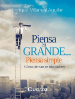 Piensa en grande, piensa simple. Cómo piensan los triunfadores