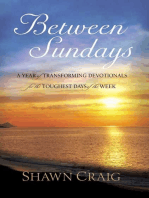 Between Sundays: A Year of Transforming Devotionals for the Toughest Days