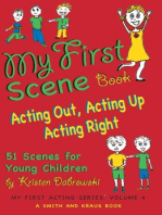 My First Scene Book: Acting Out, Acting Up, Acting Right, 51 Scenes for Young Children