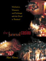 The Funeral Casino: Meditation, Massacre, and Exchange with the Dead in Thailand