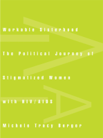 Workable Sisterhood: The Political Journey of Stigmatized Women with HIV/AIDS