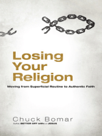 Losing Your Religion: Moving from Superficial Routine to Authentic Faith