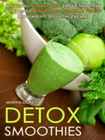 Detox Smoothies: Delicious ‘Nutrient-Rich’ Detox Smoothie Recipes for Weight Loss, Health & Vitality (Antioxidant Smoothie Recipe)