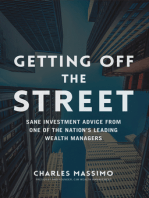 Getting Off the Street: Sane Investment Advice from One of the Nation's Leading Wealth Managers