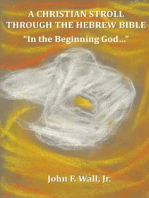 A Christian Stroll Through the Hebrew Bible: "In the Beginning God..."