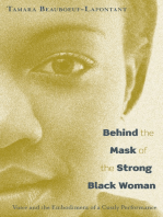 Behind the Mask of the Strong Black Woman: Voice and the Embodiment of a Costly Performance