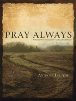 Pray Always: What the New Testament Teaches about Prayer