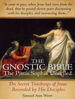 The Gnostic Bible: The Pistis Sophia Unveiled