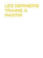 Les Derniers Trains à partir