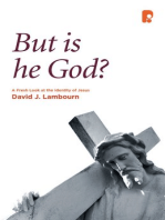 But is He God?: A Fresh Look at the Identity of Jesus