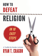 How to Defeat Religion in 10 Easy Steps: A Toolkit for Secular Activists