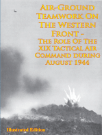 Air-Ground Teamwork On The Western Front - The Role Of The XIX Tactical Air Command During August 1944: [Illustrated Edition]