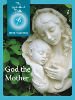 God the Mother: The Feminine Aspect of Divinity