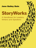 StoryWorks: A Handbook for Leaders, Writers and Speakers