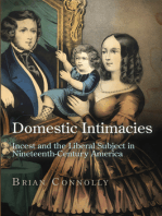 Domestic Intimacies: Incest and the Liberal Subject in Nineteenth-Century America