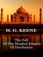 The Fall Of The Moghul Empire Of Hindustan