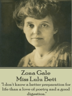 Miss Lulu Bett: "I don't know a better preparation for life than a love of poetry and a good digestion."