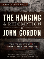 The Hanging and Redemption of John Gordon: The True Story of Rhode Island's Last Execution