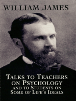 Talks to Teachers on Psychology and to Students on Some of Life's Ideals