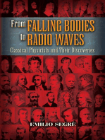 From Falling Bodies to Radio Waves: Classical Physicists and Their Discoveries