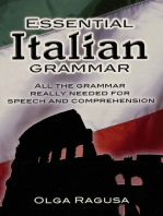 Essential Italian Grammar: All The Grammer Really Needed For Speech And Comprehension