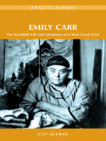 Emily Carr: The Incredible Life and Adventures of a West Coast Artist