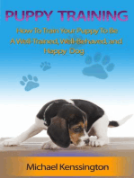 Puppy Training: How To Train Your Puppy To Be A Well-Trained, Well-Behaved, and Happy Dog: Dog Training Series, #2