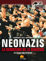 Neonazis. La seducción de la Svástica: En busca del IV Reich