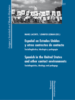 Español en Estados Unidos y otros contextos de contacto. Sociolingüística, ideología y pedagogía: Spanish in the United States and other contact environments. Sociolinguistics, ideology and pedagogy.