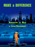 Make a Difference: Navigating the Maze of Local Government