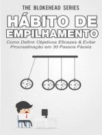 Hábito de Empilhamento : Como Definir Objetivos Eficazes & Evitar Procrastinação em 30 Passos Fáceis