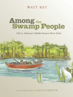 Among the Swamp People: Life in Alabama's Mobile-Tensaw River Delta