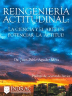 Reingeniería Actitudinal: La ciencia y el arte de potenciar la actitud