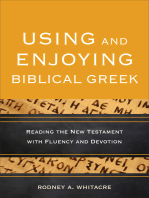 Using and Enjoying Biblical Greek: Reading the New Testament with Fluency and Devotion