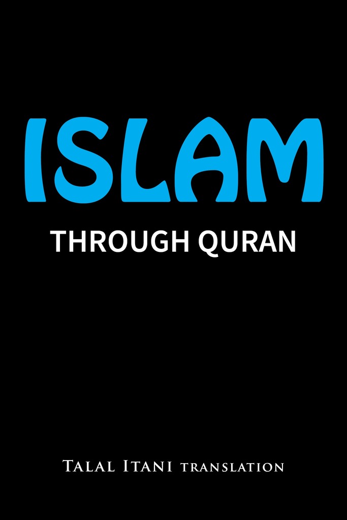 Islam: Through Quran by Talal Itani - Book - Read Online