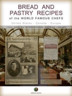 Bread and Pastry Recipes: of the World Famous Chefs (United States - Canada - Europe)