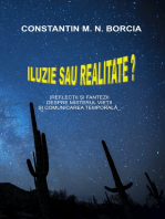 Iluzie sau realitate? (Reflecții și fantezii despre misterul vieții și comunicarea temporală)