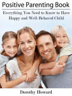 Positive Parenting Book: Everything You Need to Know to Have Happy and Well-Behaved Child