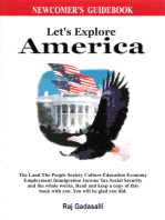 Let's Explore America: The Land the People Society Culture Education Economy Employment Immigration Income Tax Social Security and the Whole Works. Read and Keep a Copy of this Book With You. You Will Be Glad You Did.