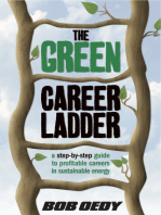 The Green Career Ladder: A Step-By-Step Guide to Profitable Careers In Sustainable Energy