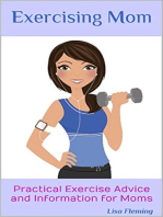 Exercising Mom: Practical Exercise Advice and Information for Moms