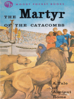 The Martyr of the Catacombs: A Tale of Ancient Rome