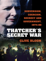 Thatcher's Secret War: Subversion, Coercion, Secrecy and Government, 1974-90